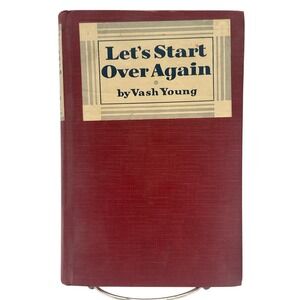 Let's Start Over Again By Vash Young 1932 1st Edition